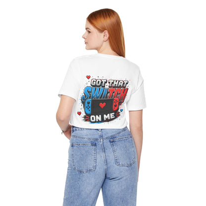 Got That Switch On Me Graphic T-Shirt — Anime Gamer Tee