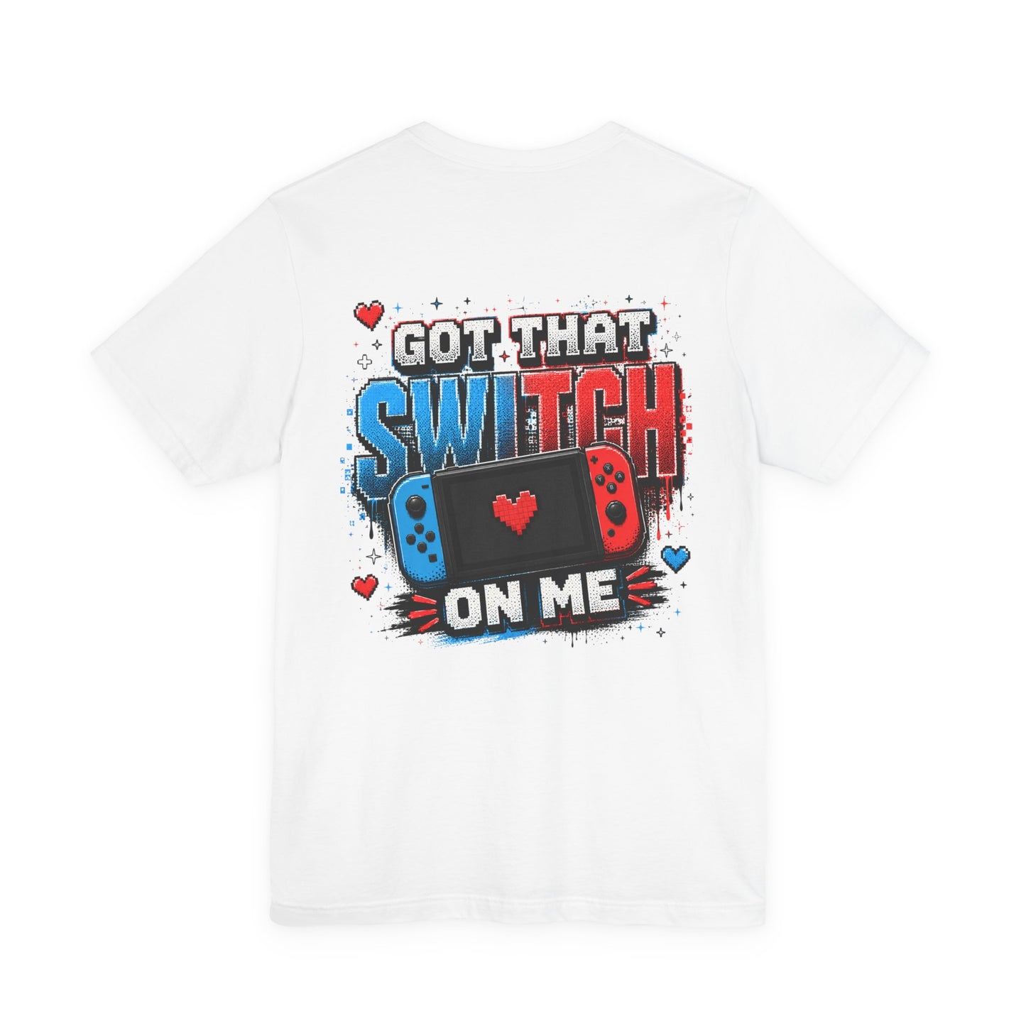 Got That Switch On Me Graphic T-Shirt — Anime Gamer Tee